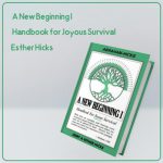 کتاب A New Beginning I :Handbook for Joyous Survival نوشته Esther Hicks